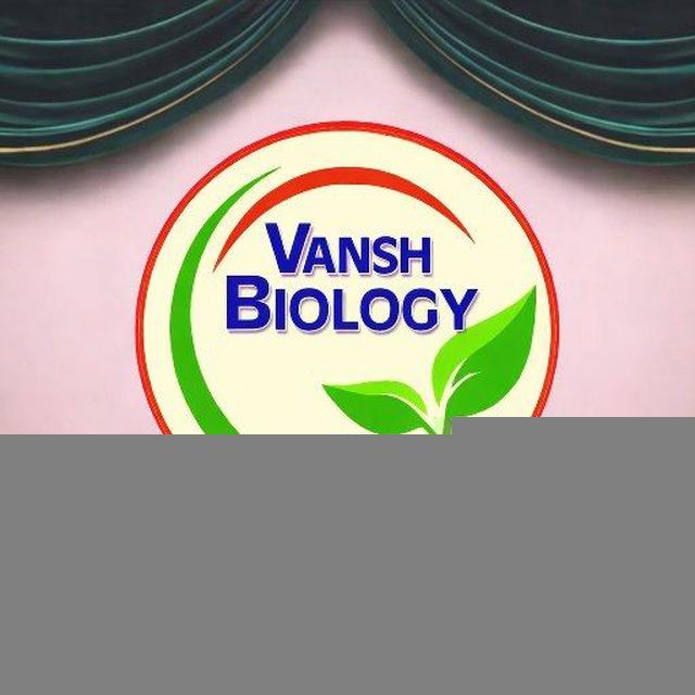VANSH BIOLOGY JEHANABAD
