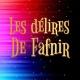 Les délires de Fafnir