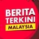 🇲🇾 Berita Terkini Malaysia