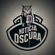 NOTICIA OSCURA