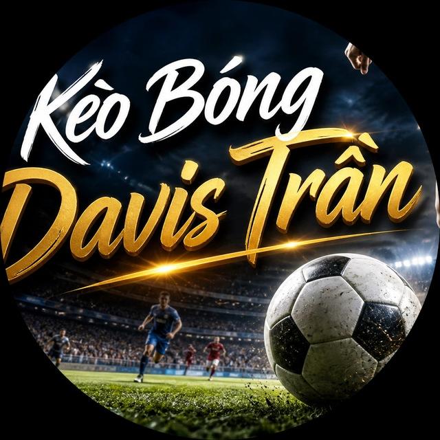 KÈO BÓNG VIP - Davis Trần