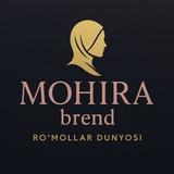 MOHIRA BREND ROʻMOLLAR