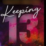 Keeping 13