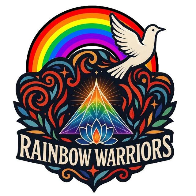 The Rainbow Warriors 🌈 ⚜️🕊️