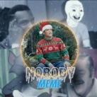 Nobody Meme