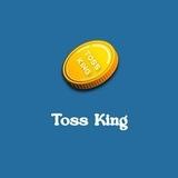 TOSS KING