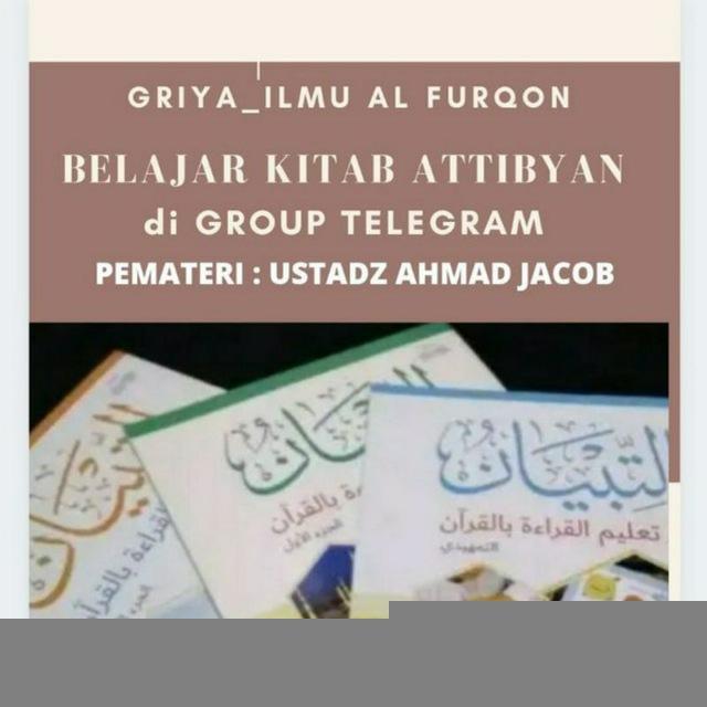 GROUP KHUSUS MATERI ATTIBYAN Griya_Ilmu Al Furqon Indonesia
