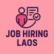 Laos Job Hiring🇱🇦
