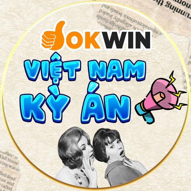 OKWIN | VIỆT NAM KỲ ÁN