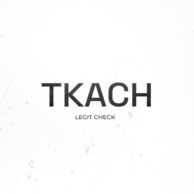 TKACH LEGIT CHECK