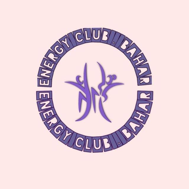 Energy club.bahar🔥