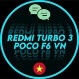 Redmi Turbo 3 / Poco F6 Updates Việt Nam | OFFICIAL™ | Peridot 🇻🇳
