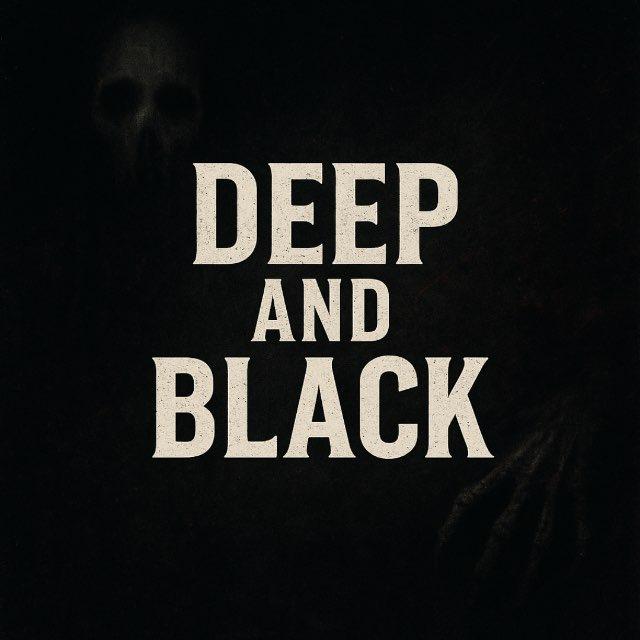 Deep And Black 🔞