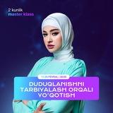19-20-FEVRAL | DUDUQLANISHNI TARBIYALASH ORQALI YO'QOTISH