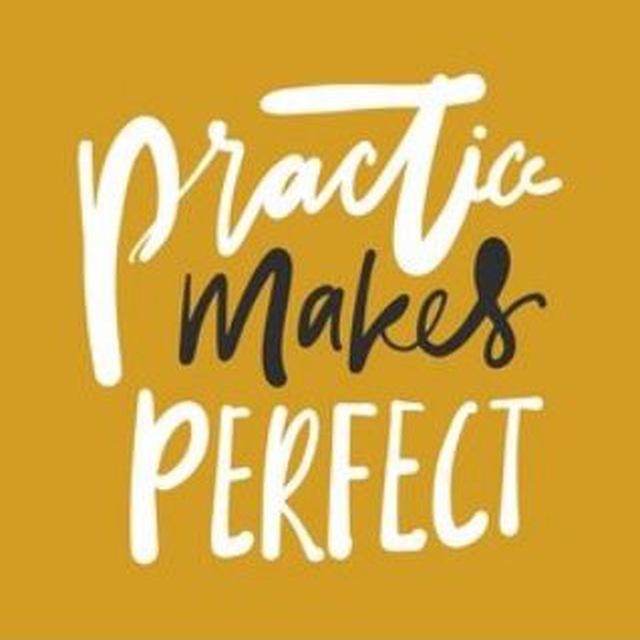 👨‍🎓🫵Practice makes you Perfect🫵👩‍🎓