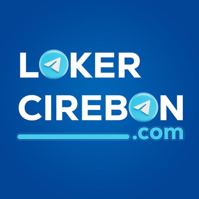 LOKER CIREBON - Lowongan kerja Cirebon