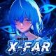 X Far [ Information ]