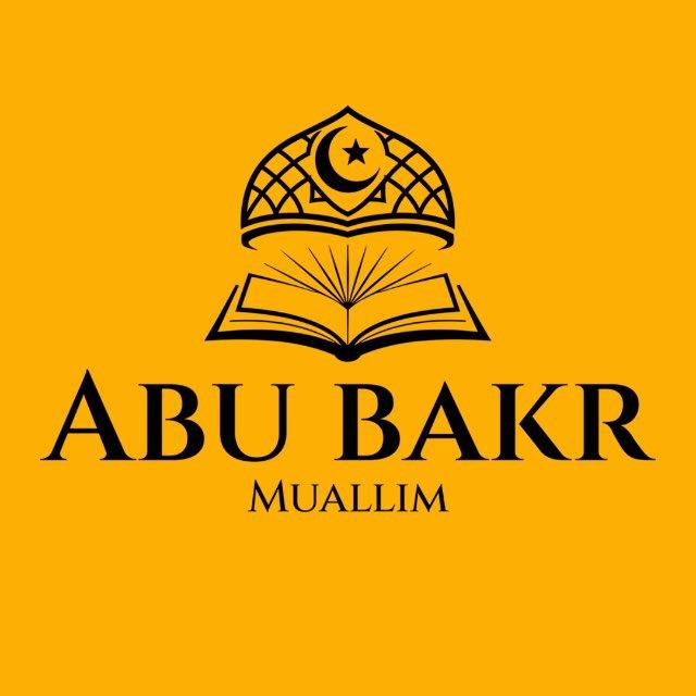 MUALLIM ABU BAKR | Rasmiy kanal