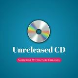 UNRELEASED CD