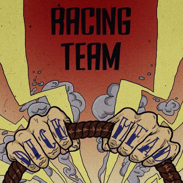 #Dickheadracingteam