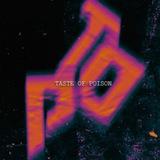 Taste of Poison/T.O.P😱