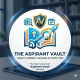 The Aspirant Vault: Daily Current Affairs & Study PDF