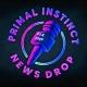 Primal Instinct News Drop!!