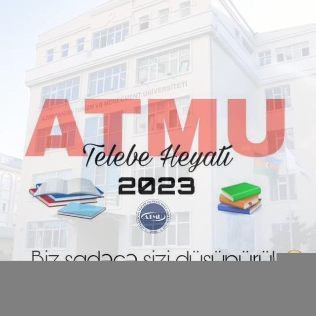 ATMU - Tələbə həyatı.