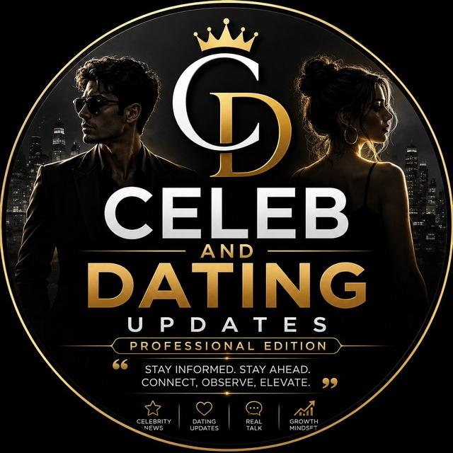 CELEB & DATING UPDATE
