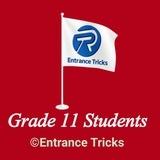 Entrance Tricks for Grade 11 Students