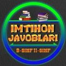 9 - 11 SINF IMTIHON JAVOBLARI
