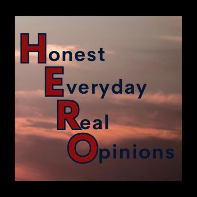HERO - Honest Everyday Real Opinions