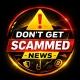Don't Get Scammed News❗️