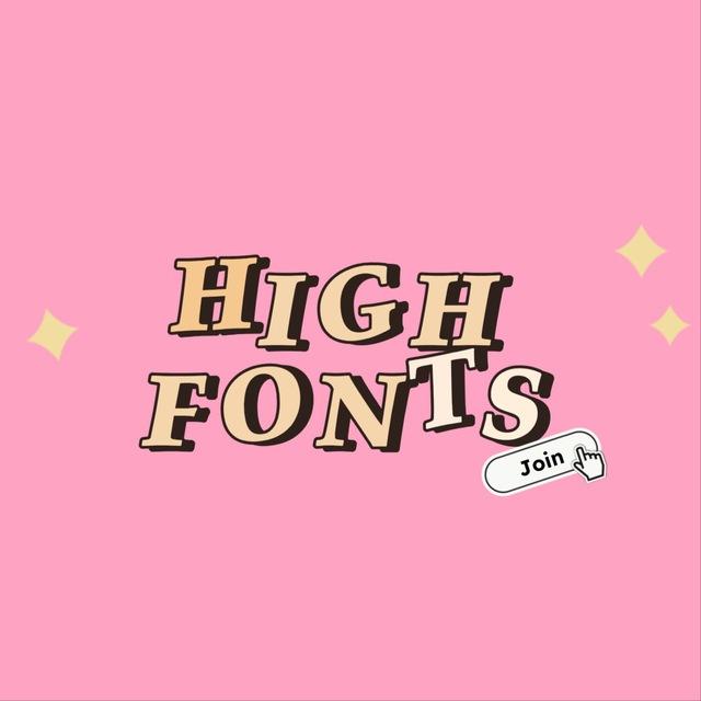 HIGH FONTS