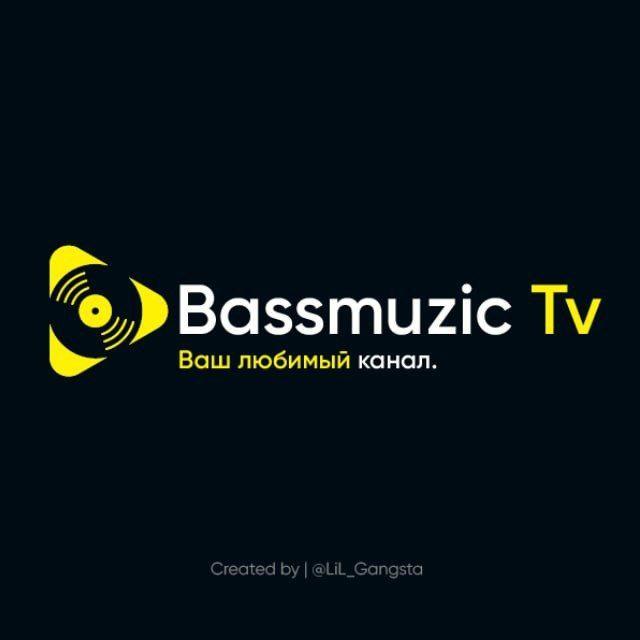 Bassmuzic Tv 🎵 | RASMIY KANAL !
