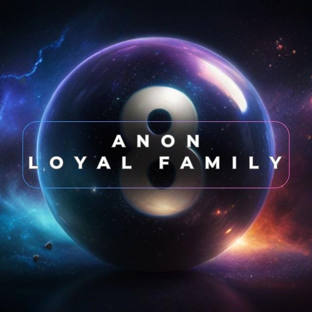 ANON LOYAL FAMILY