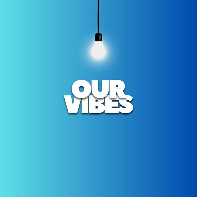 Our_Vibes