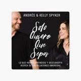 Sólo quiero que sepas _ Andrés & Kelly Spiker _