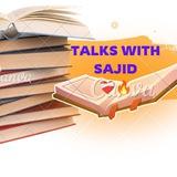 Talks With Sajid