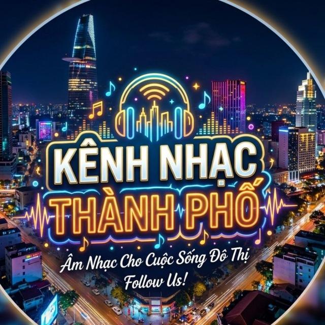 Kênh Nhạc Thành Phố 19