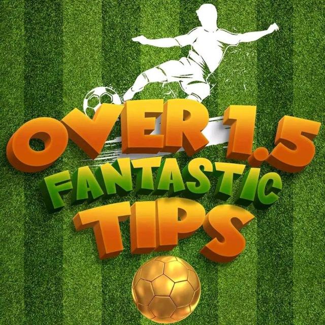 Over 1.5 Fantastic Tips