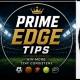 PRIME EDGE TIPS