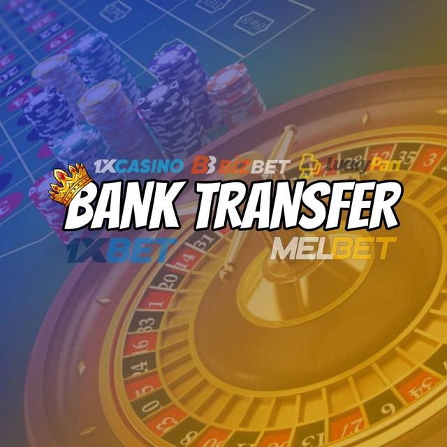 Bant Transfer 1Xbet/Melbet World Wide