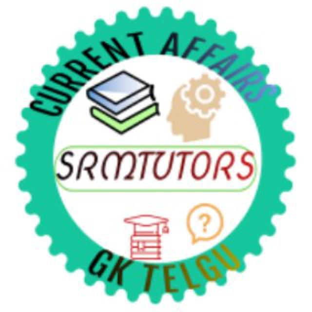SRMTUTORS GK, TGPSC,APPSC, RRB, DSC Quiz, current affairs