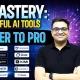 AI Mastery From Beginner to Pro With Powerful AI Tools