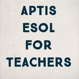 Aptis Esol for Teachers