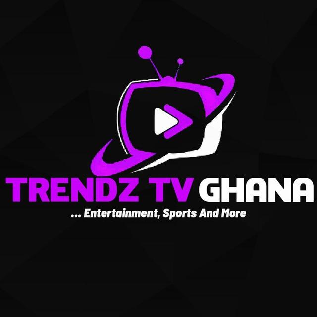 𝗧𝗿𝗲𝗻𝗱𝘇 𝗧𝘃 𝗚𝗵𝗮𝗻𝗮📰🇬🇭