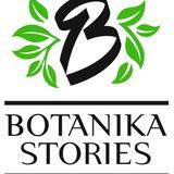 BOTANIKA STORIES