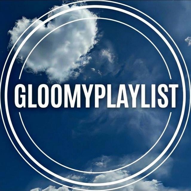 gloomyplaylist