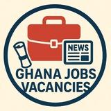 Ghana Jobs Vacancies 🇬🇭